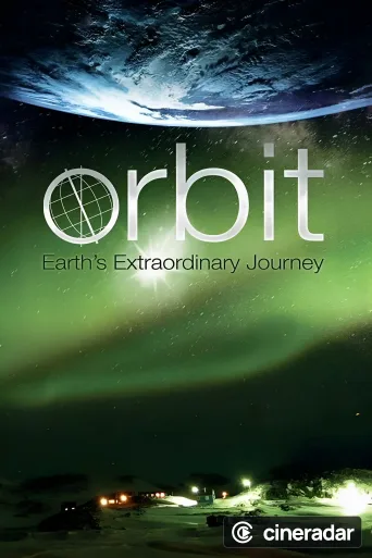 Orbit: Earth's Extraordinary Journey