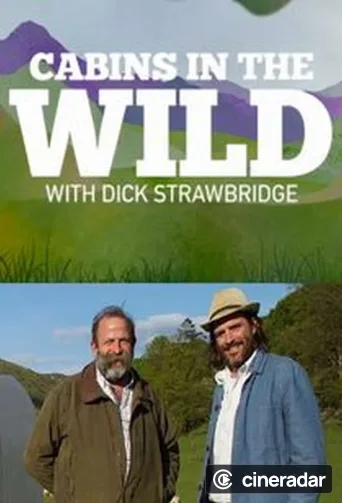 Cabins in the Wild with Dick Strawbridge