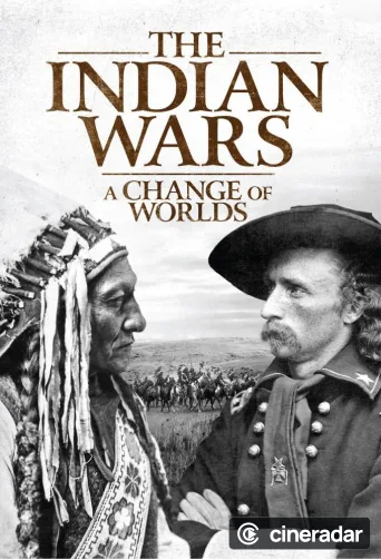 The Indian Wars - A Change of Worlds