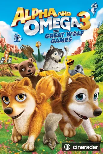 Alpha y Omega 3: Los grandes juegos de los lobos