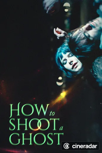 How to Shoot a Ghost