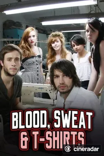 Blood, Sweat and T-Shirts