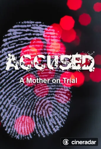 Accused: A Mother on Trial