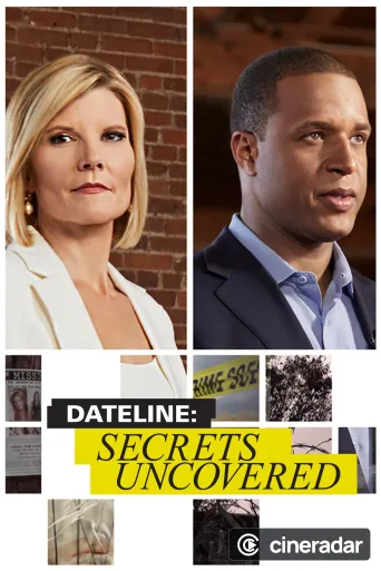 Dateline: Secrets Uncovered