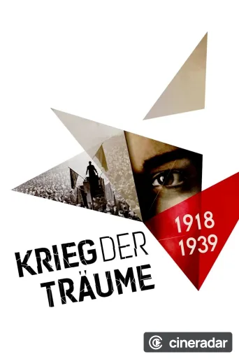 Krieg der Träume - 1918-1939