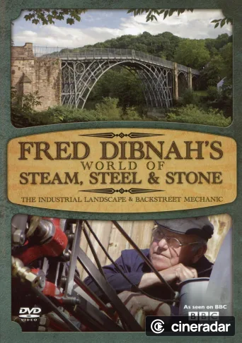 Fred Dibnah's World of Steam, Steel and Stone