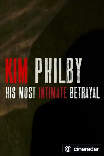 Kim Philby - His Most Intimate Betrayal