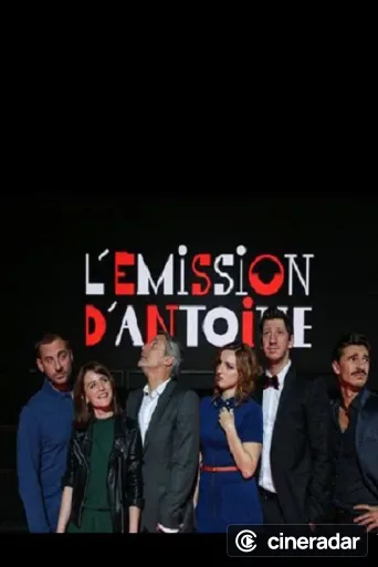 L'émission d'Antoine