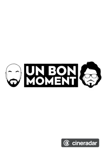 Un bon moment