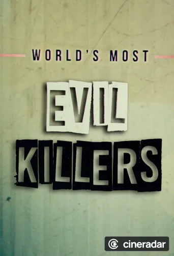 World's Most Evil Killers