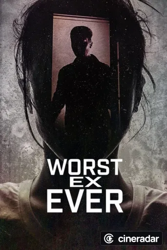 Worst Ex Ever
