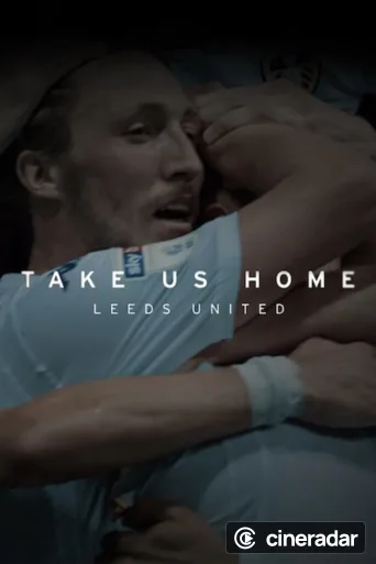 Take Us Home: Leeds United