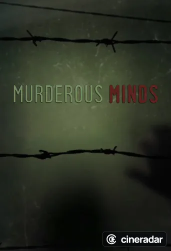 Murderous Minds: Inside Serial Killers