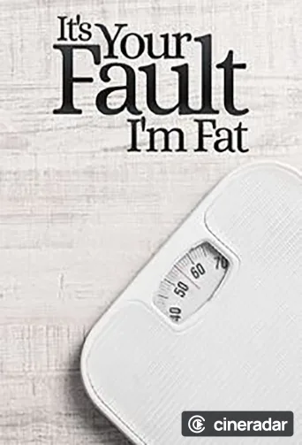 Obèse par ta faute