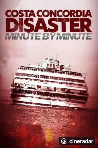Costa Concordia: Minute by Minute