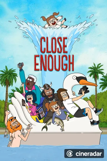 Close Enough