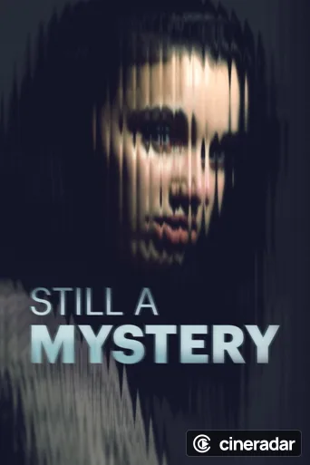 Still a Mystery