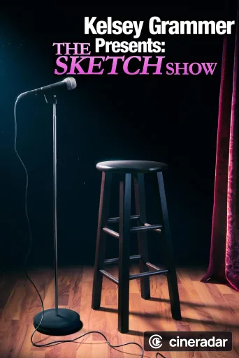 Kelsey Grammer Presents: The Sketch Show