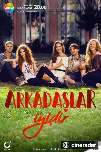 Arkadaşlar İyidir