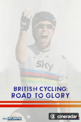 British Cycling: Road To Glory