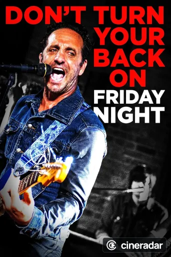 Don't Turn Your Back on Friday Night
