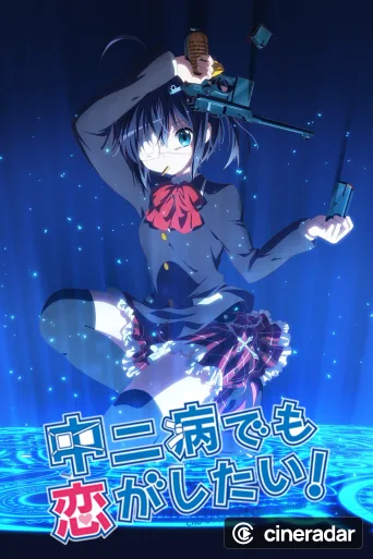 Chuunibyou demo Koi ga Shitai!