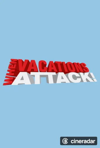 When Vacations Attack