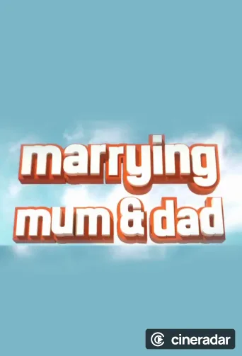 Marrying Mum and Dad