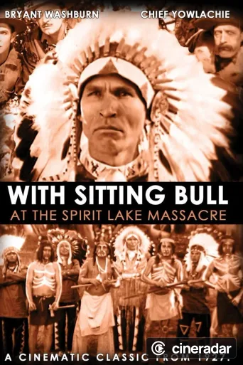 With Sitting Bull at the Spirit Lake Massacre