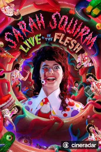 Sarah Squirm: Live + in the Flesh