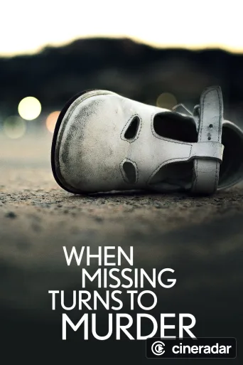 When Missing Turns to Murder