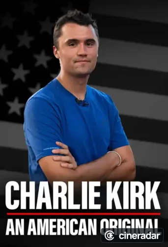 Charlie Kirk: An American Original