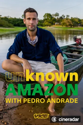 Unknown Amazon with Pedro Andrade