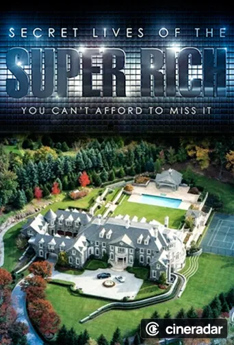 Secret Lives of the Super Rich