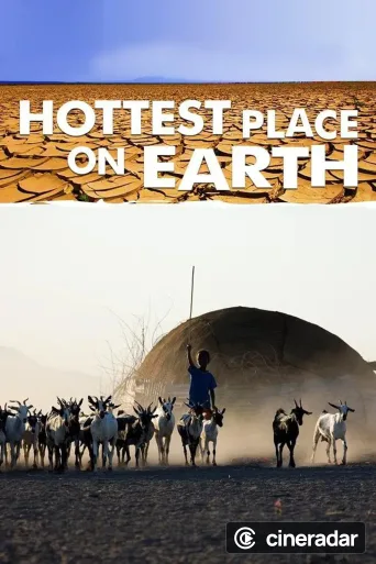 Hottest Place on Earth - Der heisseste Ort der Erde