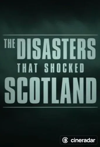 The Disasters that Shocked Scotland
