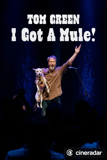 Tom Green: I Got a Mule!