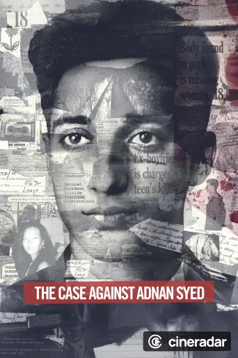 The Case Against Adnan Syed