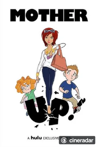 Mother Up!