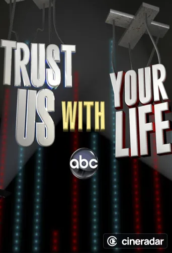 Trust Us with Your Life