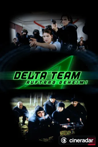 Delta Team - Auftrag geheim!