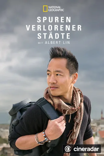 Spuren verlorener Staedte mit Albert Lin