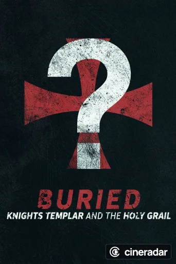 Buried: Knights Templar and the Holy Grail