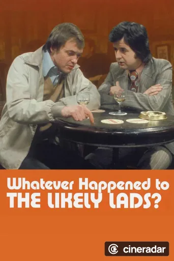 Whatever Happened to the Likely Lads?