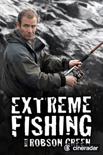 Extreme Fishing – mit Robson Green