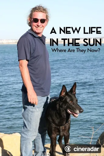 A New Life in the Sun: Where Are They Now?