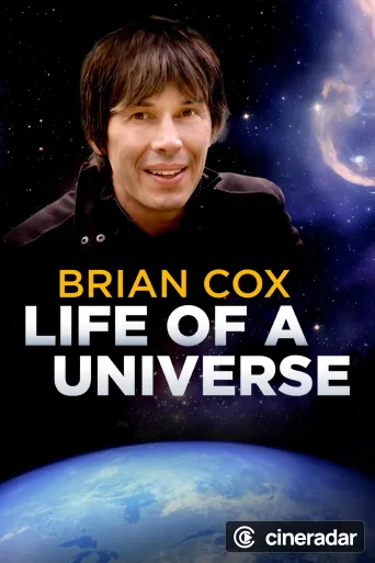 Brian Cox: Life Of A Universe