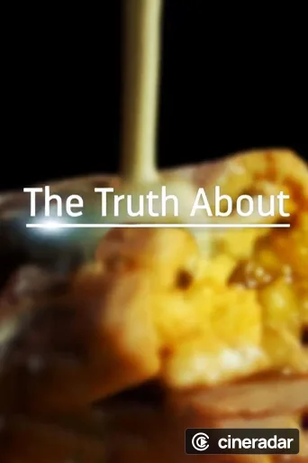 The Truth About...