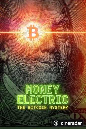 Money Electric: The Bitcoin Mystery