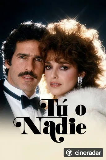 Tú o Nadie